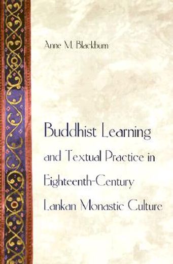 buddhist learning and textual practice in eighteenth-century lankan monastic culture