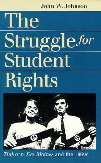 the struggle for student rights,tinker v. des moines and the 1960s