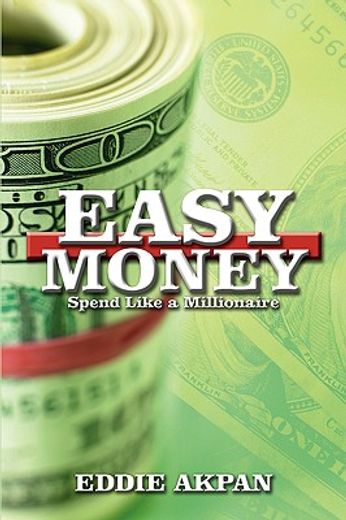 easy money: spend like a millionaire