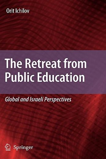 the retreat from public education,global and israeli perspectives