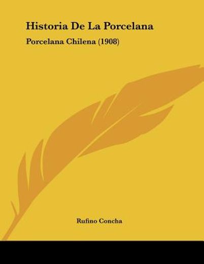 historia de la porcelana: porcelana chilena (1908)