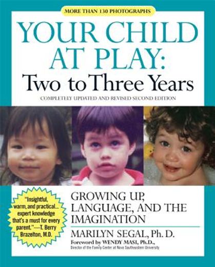 your child at play two to three years,growing up, language, and the imagination