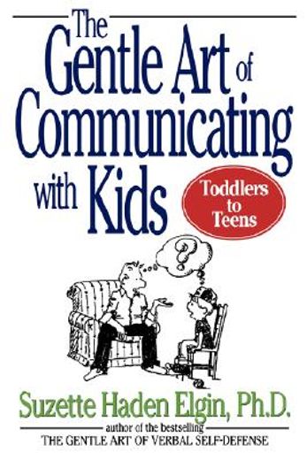 the gentle art of communicating with kids (en Inglés)