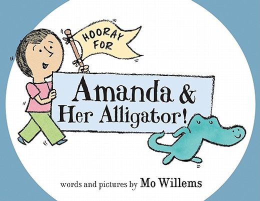 Hooray for Amanda & her Alligator! (en Inglés)