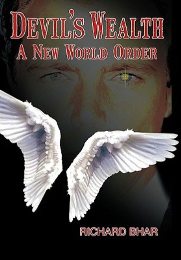 devil`s wealth,a new world order