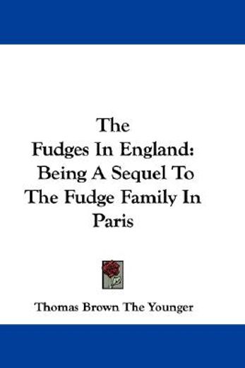 the fudges in england: being a sequel to
