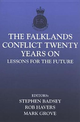 the falklands conflict twenty years on,lessons for the future