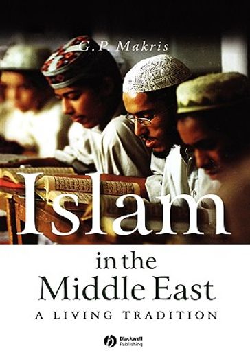 islam in the middle east,a living tradition