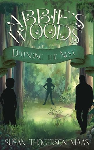 Abbie's Woods: Defending the Nest (en Inglés)