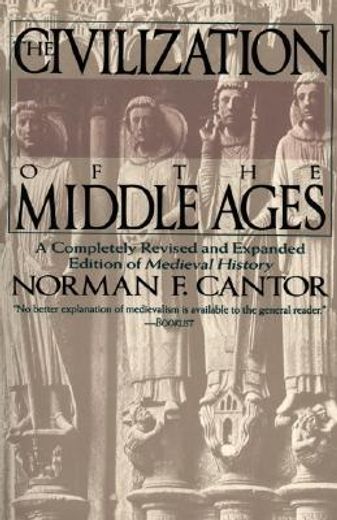 the civilization of the middle ages,a completely revised and expanded edition of medieval history, the life and death of a civilization (en Inglés)