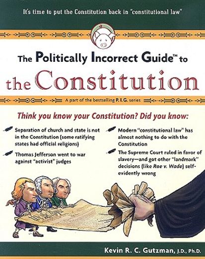 politically incorrect guide to the constitution