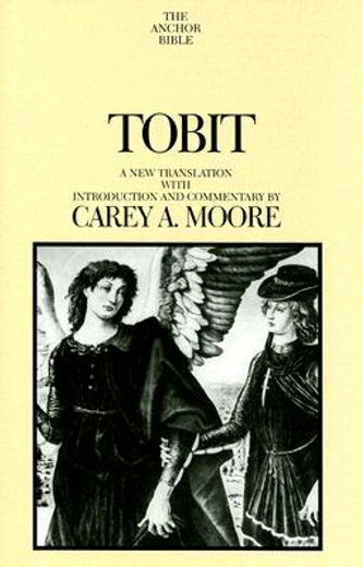 tobit,a new translation with introduction and commentary
