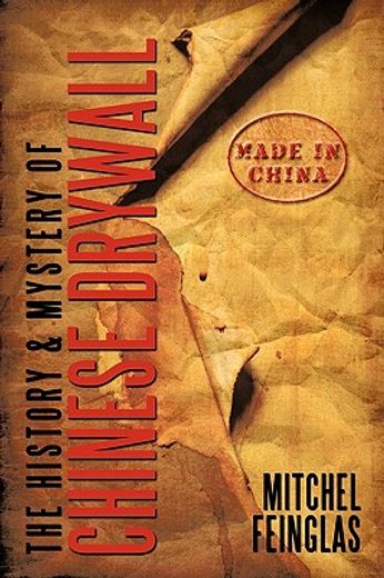 the history & mystery of chinese drywall (en Inglés)
