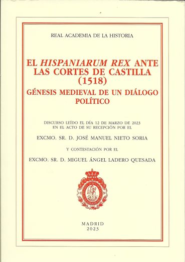 Hispaniarum rex Ante las Cortes de Castilla (1518), el Genesis Medieval de un Dialogo Politico
