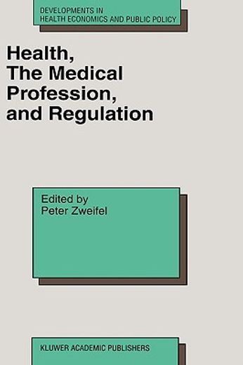 health, the medical profession, and regulation (en Inglés)