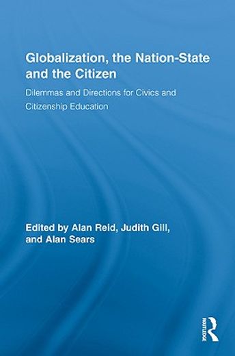 globalization, the nation-state and the citizen,dilemmas and directions for civics and citizenship education