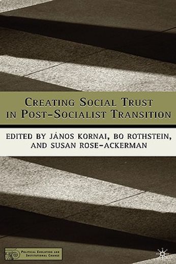 creating social trust in post-socialist transition