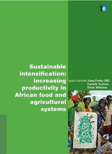 Sustainable Intensification: Increasing Productivity in African Food and Agricultural Systems (in English)
