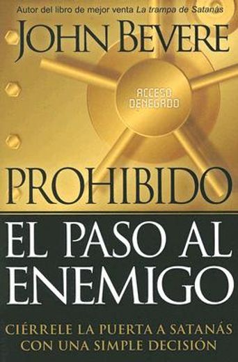 Prohibido El Paso Al Enemigo / Enemy Acces Denied (in Spanish)