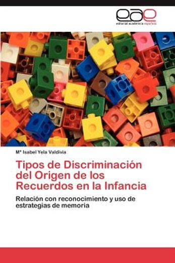 tipos de discriminaci n del origen de los recuerdos en la infancia (in Spanish)