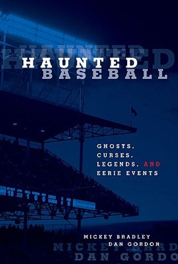 haunted baseball,ghosts, curses, legends and eerie events