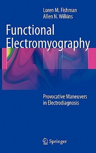 functional electromyography,provocative maneuvers in electrodiagnosis