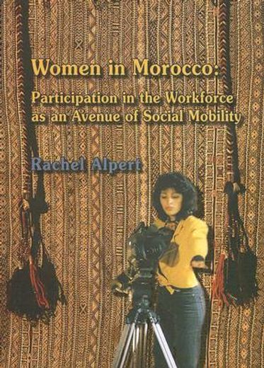 women in morocco,participation in the workforce as an avenue of social mobility