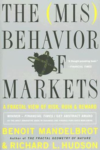 the (mis) behavior of markets,a fractal view of risk, ruin and reward