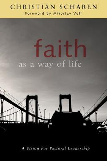 faith as a way of life,a vision for pastoral leadership