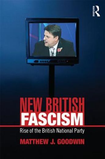 new british fascism,rise of the british national party