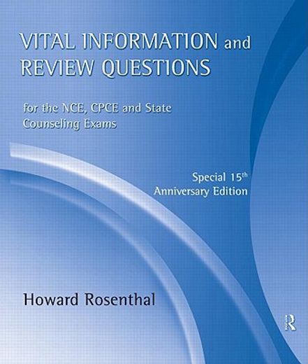 vital information and review questions for the nce, cpce and state counseling exams,special 15th anniversary edition