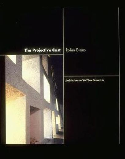 the projective cast,architecture and its three geometries