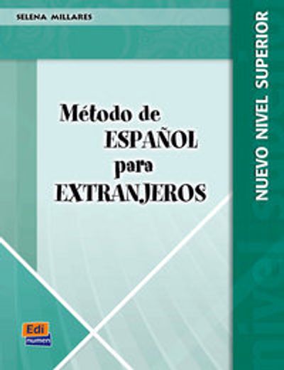 Método de español para extranjeros. Libro del alumno. Nuevo nivel superior. Per le Scuole superiori: Método de español Superior - Alumno: 2 (Metódo español para extranjeros)