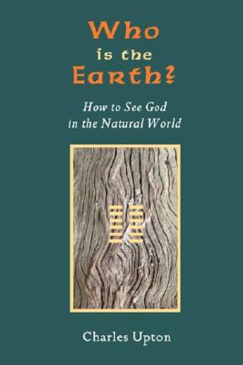 who is the earth?,how to see god in the natural world