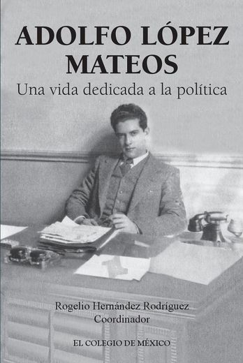 Adolfo López Mateos (in Spanish)