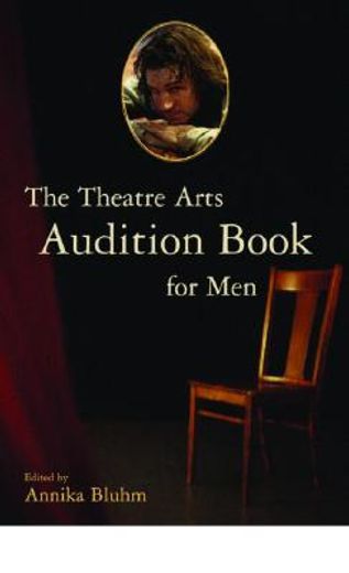 the theatre arts audition book for men