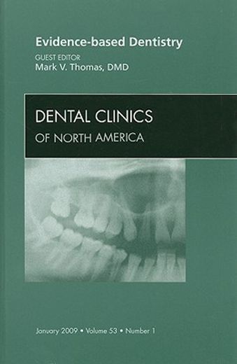 Evidence-Based Dentistry, an Issue of Dental Clinics: Volume 53-1