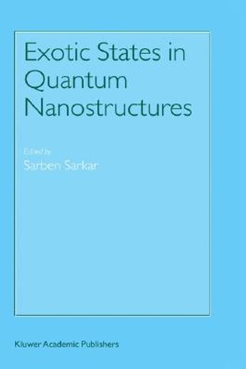 exotic states in quantum nanostructures (en Inglés)