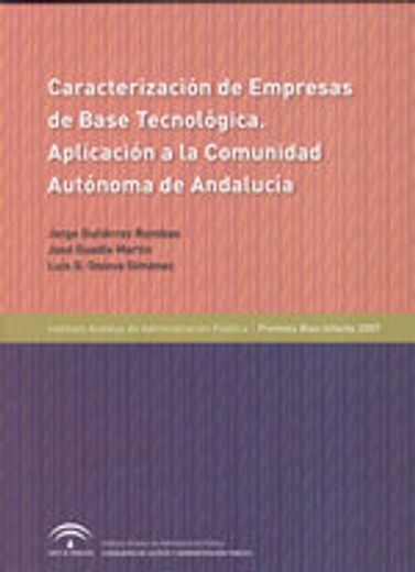 Caracterización de Empresas de Base Tecnológica . Aplicación a la Comunidad Autónoma de Andalucía