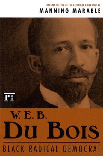 w. e. b. du bois,black radical democrat