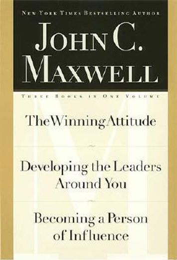 the winning attitude/developing the leaders around you/becoming a person of influence (en Inglés)