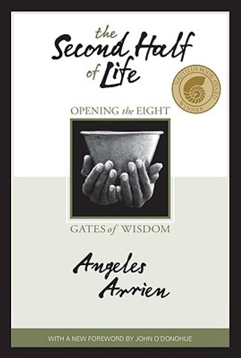 the second half of life,opening the eight gates of wisdom (en Inglés)