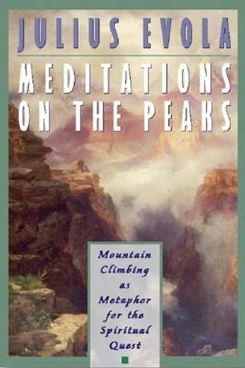meditations on the peaks,mountain climbing as metophor for the spiritual quest