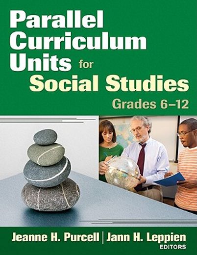 parallel curriculum units for social studies,grades 6-12