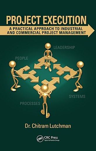 project execution,a practical approach to industrial and commercial project management