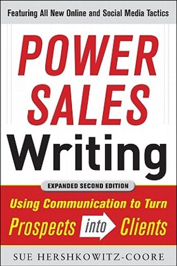 power sales writing,using communication to turn prospects into clients (en Inglés)