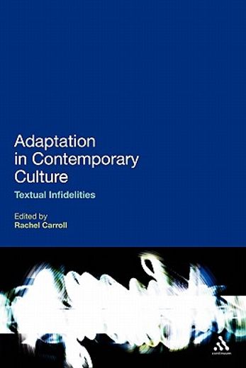 adaptation in contemporary culture,textual infidelities