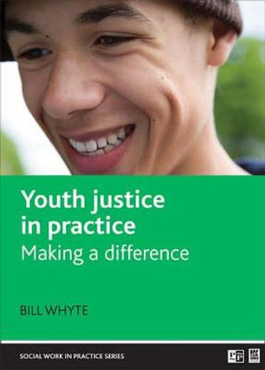 youth justice in practice,making a difference
