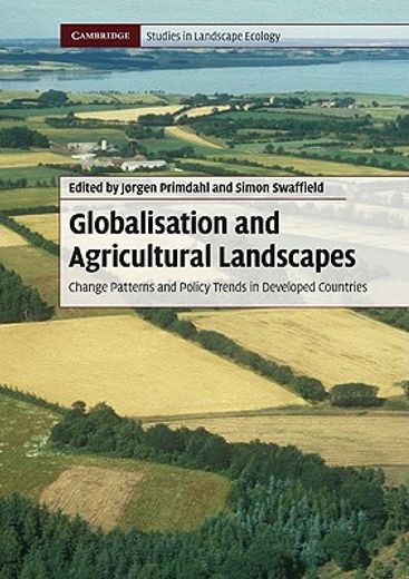 globalisation and agricultural landscapes,change patterns and policy trends in developed countries