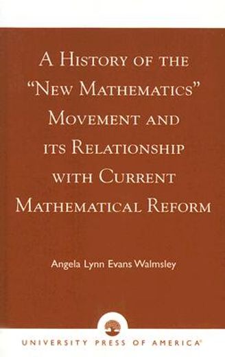 history of the "new mathematics" movement and its relationship with current mathematical reform
